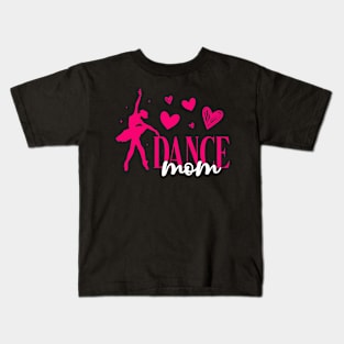 Dance Mom Mother's Day Mommy Love Dance Kids T-Shirt